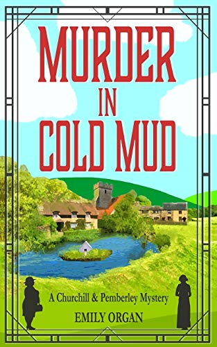 Murder in Cold Mud (Churchill and Pemberley Series, Band 2)