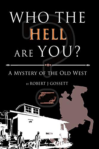 Who the Hell Are You?: A Mystery of the Old West