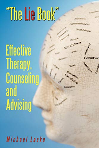 The Lie Book: Effective Therapy, Counseling and Advising