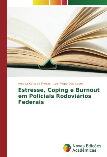 Estresse, Coping e Burnout em Policiais Rodoviários Federais