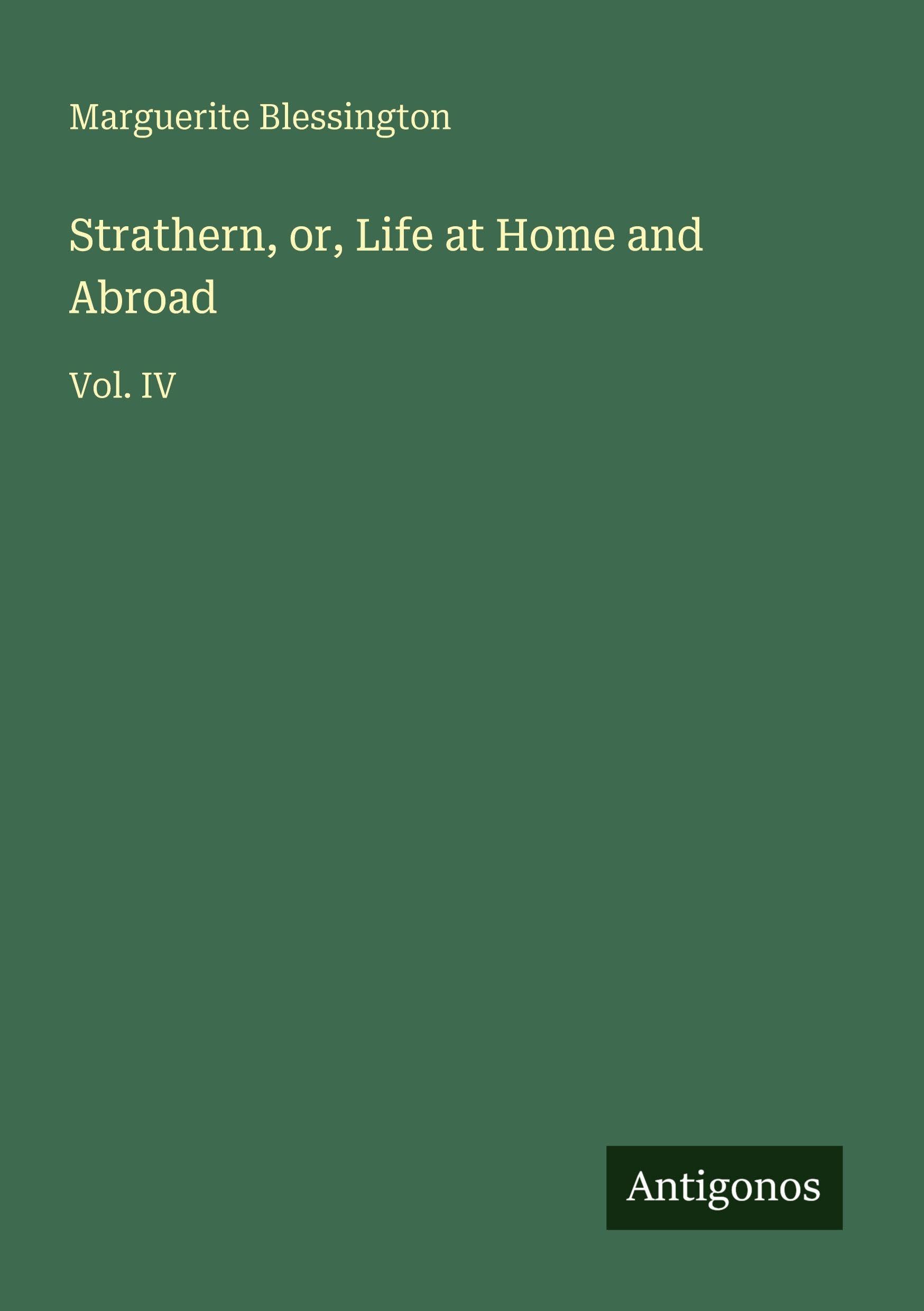 Strathern, or, Life at Home and Abroad: Vol. IV