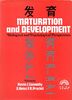 Maturation and Development: Biological and Psychological Perspectives (Clinics in Developmental Medicine)