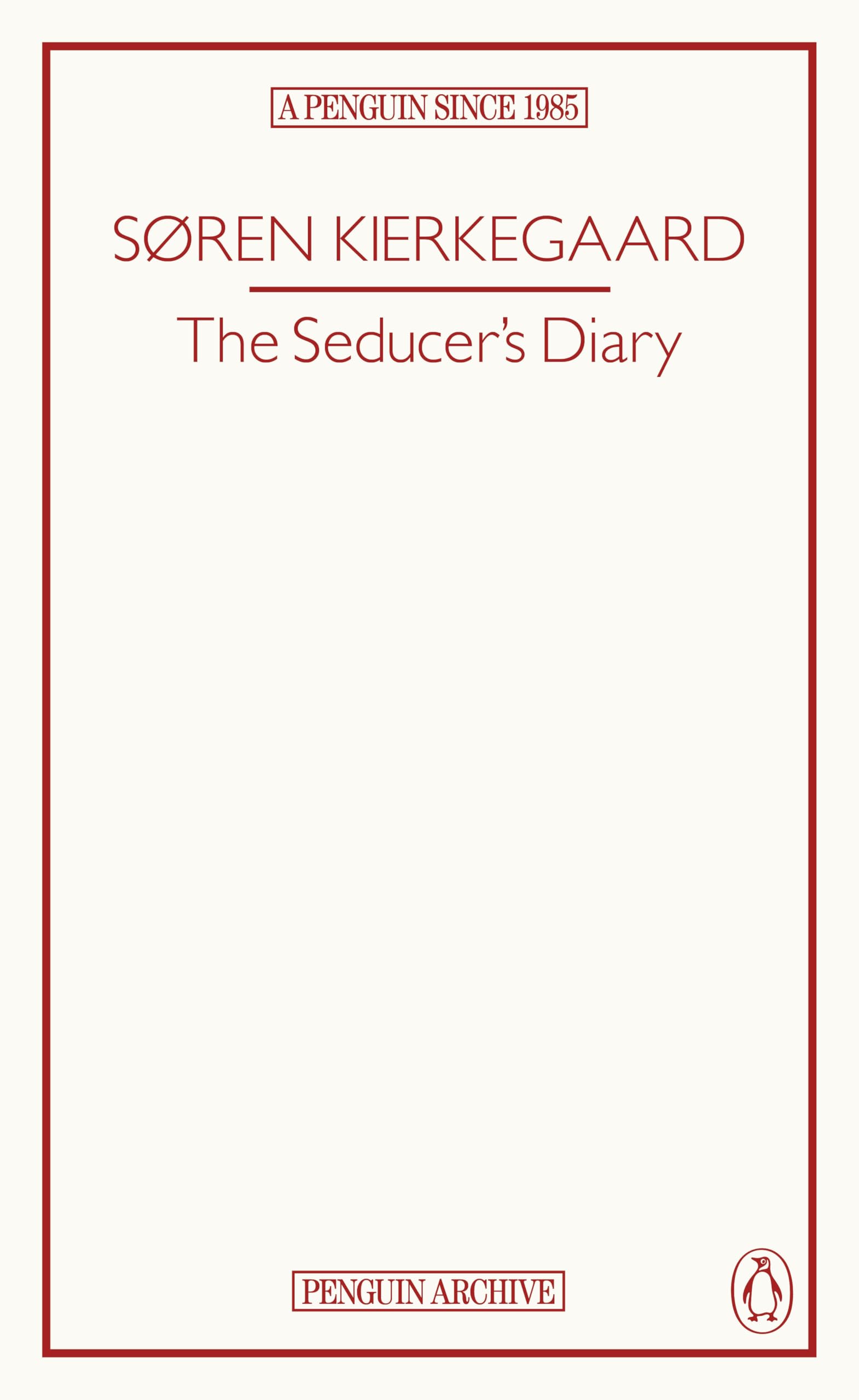 The Seducer’s Diary: Soren Kierkegaard (Penguin Archive)