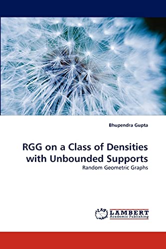 RGG on a Class of Densities with Unbounded Supports: Random Geometric Graphs