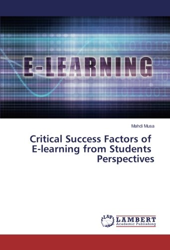 Critical Success Factors of E-learning from Students Perspectives