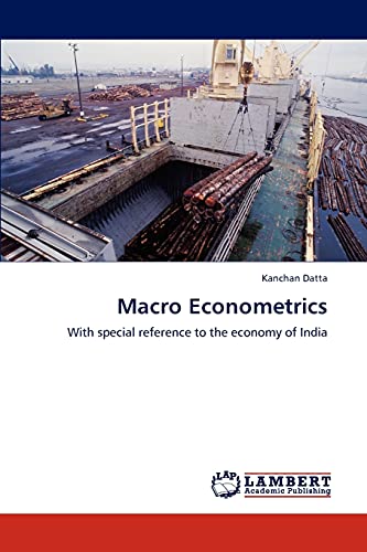 Macro Econometrics: With special reference to the economy of India