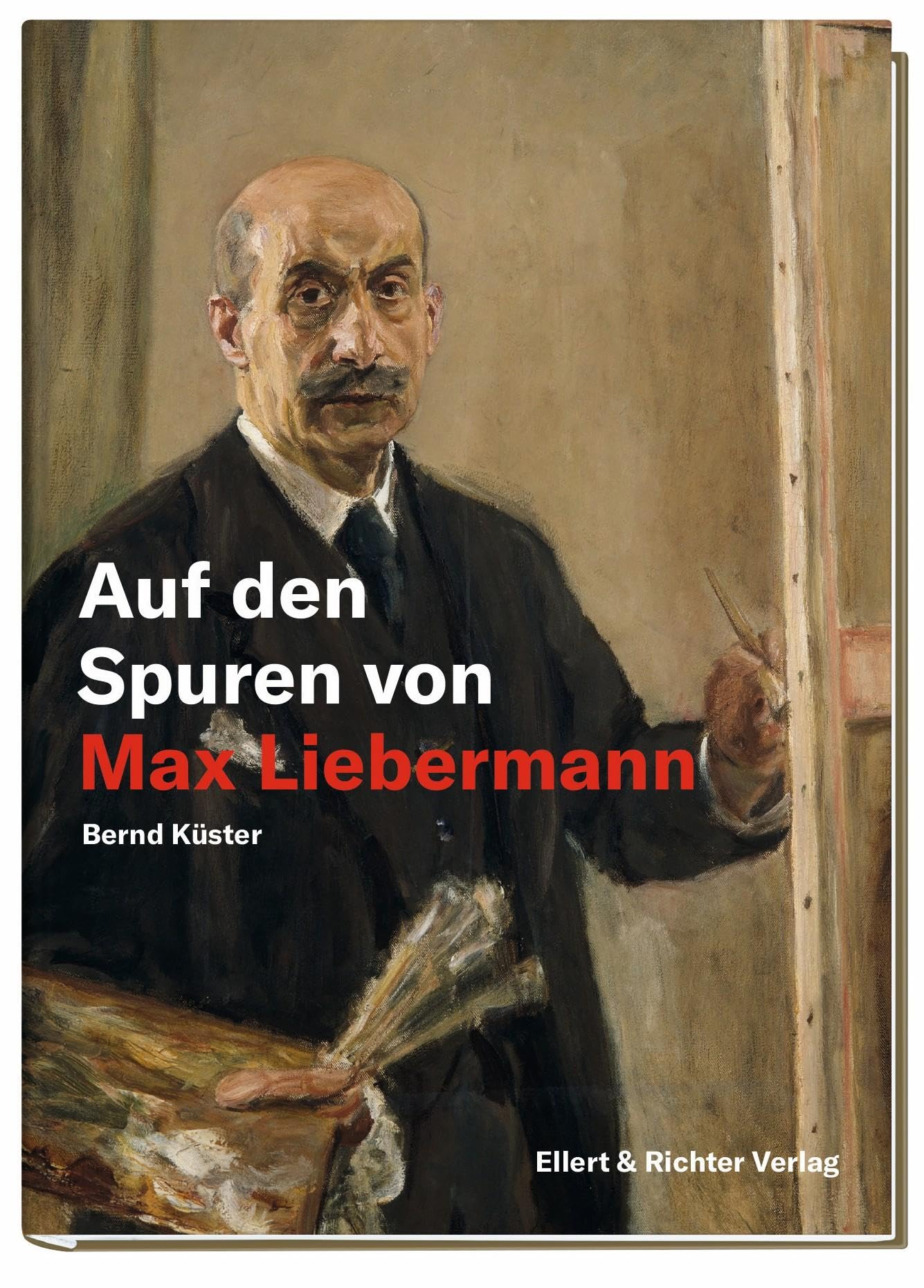 Küster, Bernd: Auf den Spuren von Max Liebermann