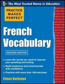 Practice Make Perfect French Vocabulary (Practice Makes Perfect)