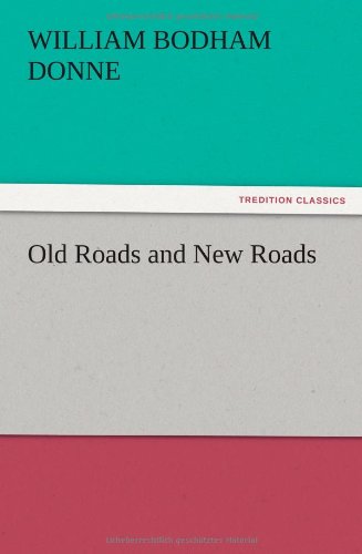Old Roads and New Roads