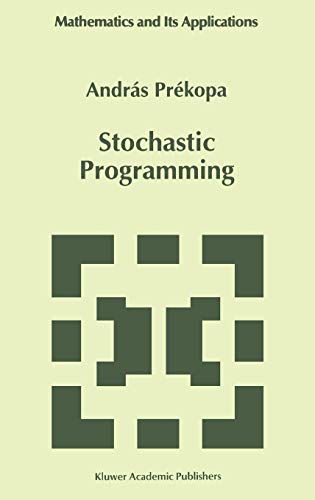 Stochastic Programming (Mathematics and Its Applications, Band 324)
