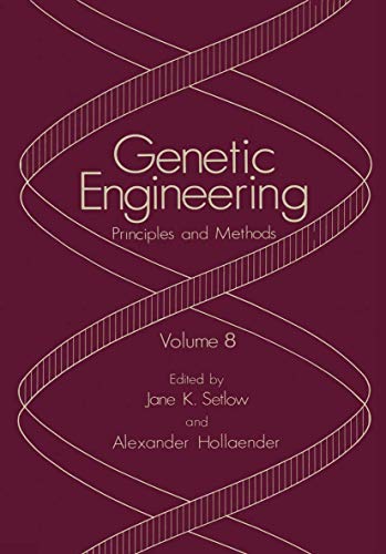 Genetic Engineering: Principles and Methods (Genetic Engineering: Principles and Methods, 8, Band 8)