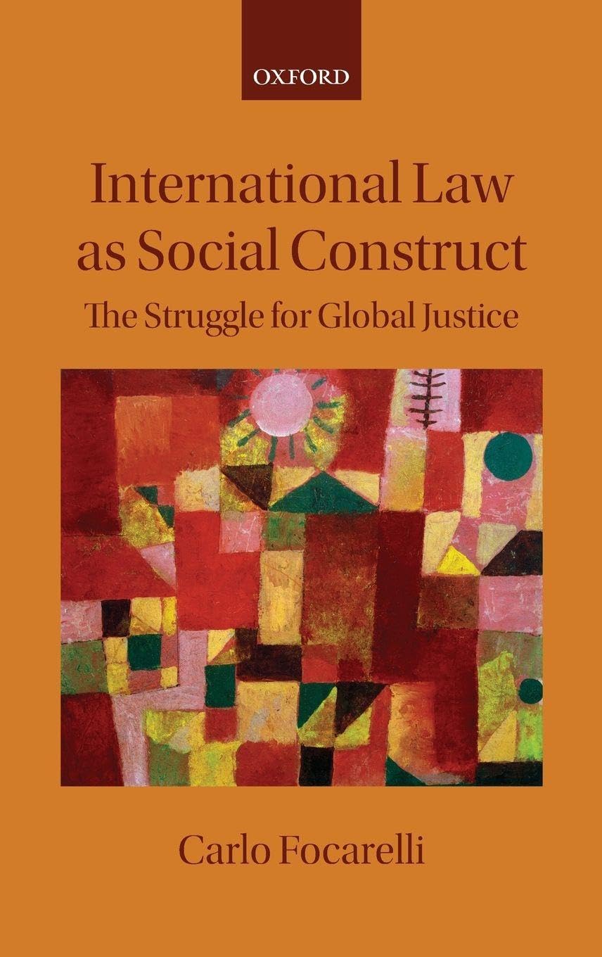 INTERNATIONAL LAW C: The Struggle for Global Justice