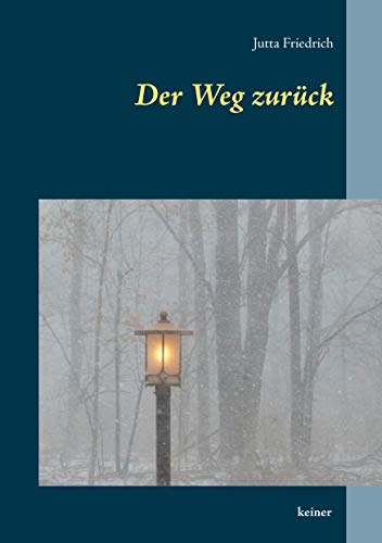 Der Weg zurück: keiner