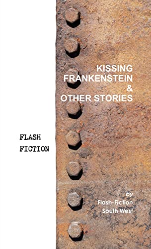 Kissing Frankenstein & Other Stories