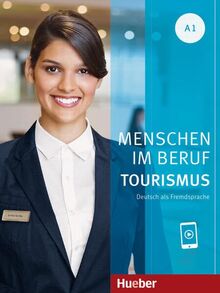 Menschen Im Beruf - Tourismus A1: Deutsch als Fremdsprache / Kursbuch mit Audios online