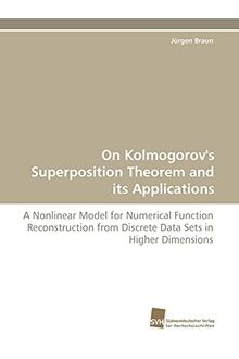 On Kolmogorov's Superposition Theorem and its Applications: A Nonlinear Model for Numerical Function Reconstruction from Discrete Data Sets in Higher Dimensions
