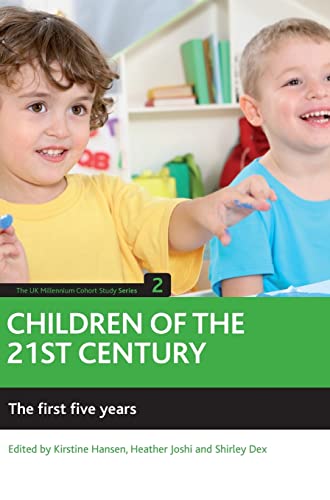 Children of the 21st century (Volume 2): The First Five Years (The Uk Millennium Cohort Study Series)