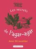 Les secrets de l'agar-agar