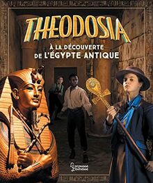 Theodosia à la découverte de l'Egypte antique