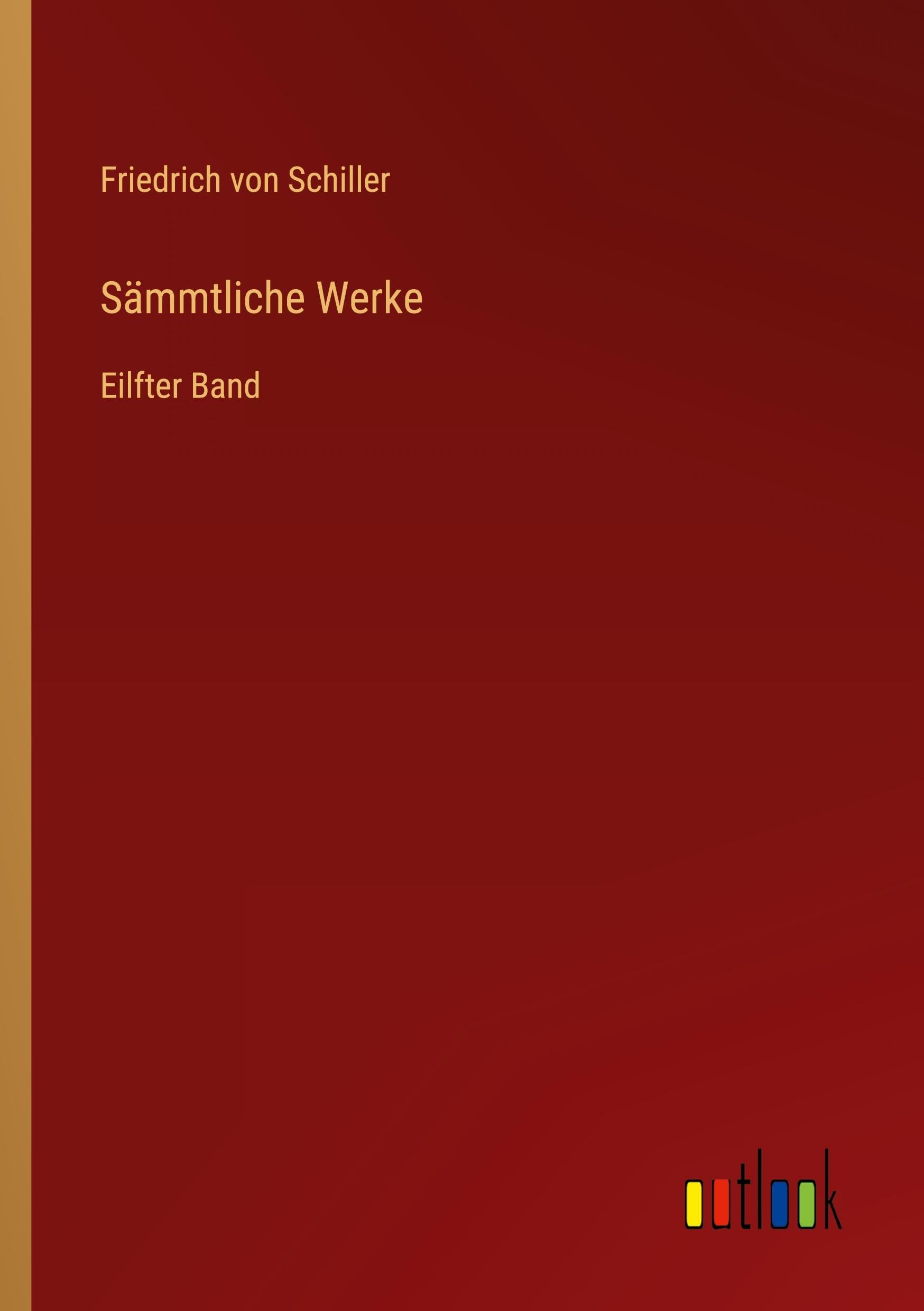 Sämmtliche Werke: Eilfter Band