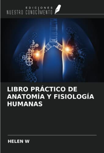 LIBRO PRÁCTICO DE ANATOMÍA Y FISIOLOGÍA HUMANAS