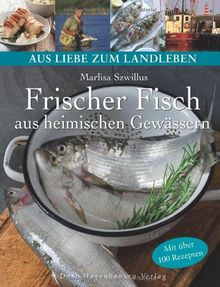 Frischer Fisch aus heimischen Gewässern (Aus Liebe zum Landleben)