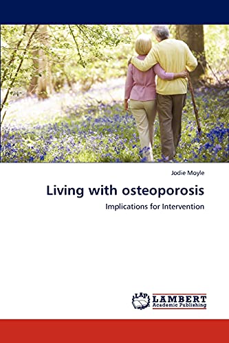 Living with osteoporosis: Implications for Intervention