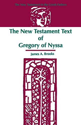 The New Testament Text of Gregory of Nyssa (The New Testament in the Greek Fathers ; No. 2, Band 2)