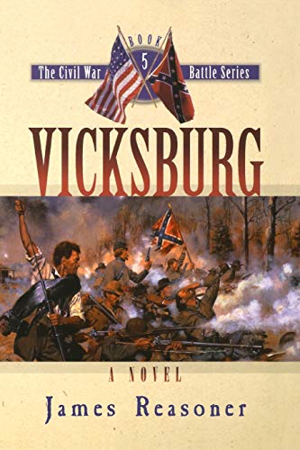 Vicksburg: A Novel (Civil War Battle, 5)