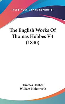 The English Works Of Thomas Hobbes V4 (1840)