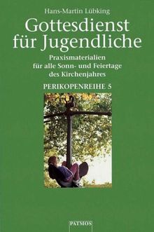 Gottesdienst für Jugendliche, 6 Bde., Perikopenreihe 5