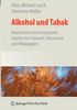 Alkohol und Tabak: Medizinische und Soziologische Aspekte von Gebrauch, Missbrauch und Abhängigkeit: Ein Therapiehandbuch