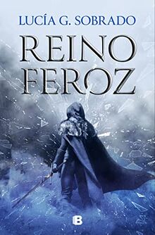 Reino feroz / A Fierce Kingdom: #Romantasy #Fantasy (Bilogia Bruma Roja, Band 2)
