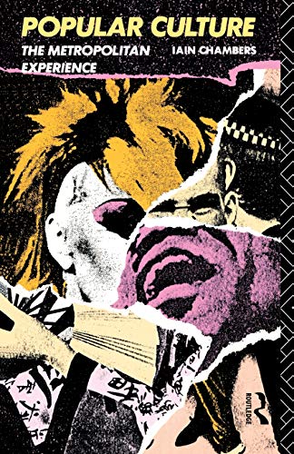 Popular Culture: The Metropolitan Experience (Studies in Culture and Communication)