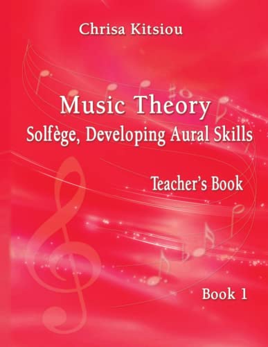 Chrisa Kitsiou, Music Theory - Solfège, Developing Aural Skills - Teacher's Book, Book 1