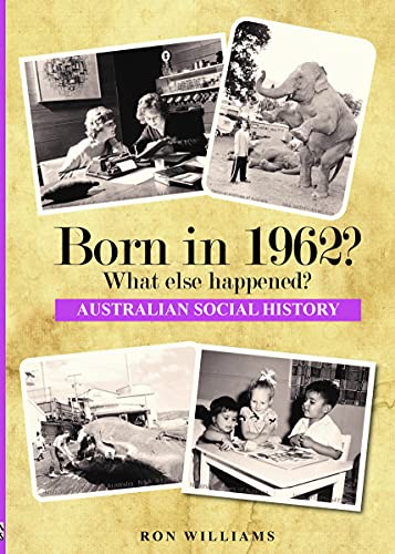 BORN IN 1962? What else happened?