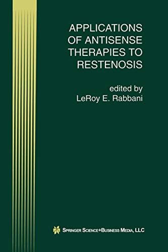 Applications Of Antisense Therapies To Restenosis (Perspectives in Antisense Science, 3, Band 3)
