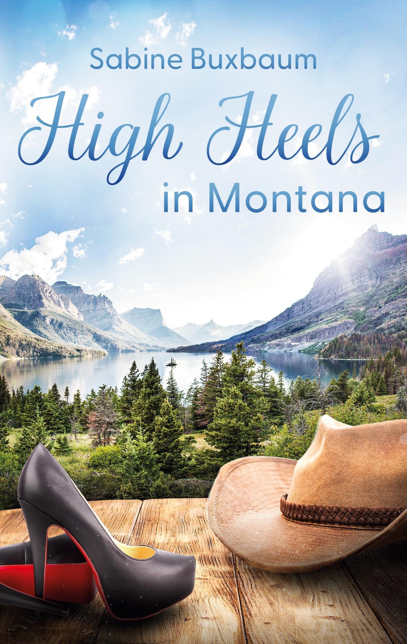 High Heels in Montana: Liebesroman