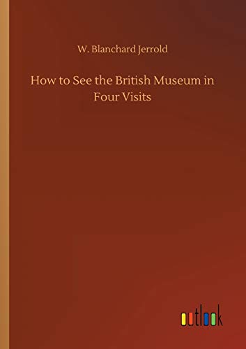 How to See the British Museum in Four Visits
