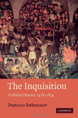 The Inquisition: A Global History 1478–1834 (Past and Present Publications)