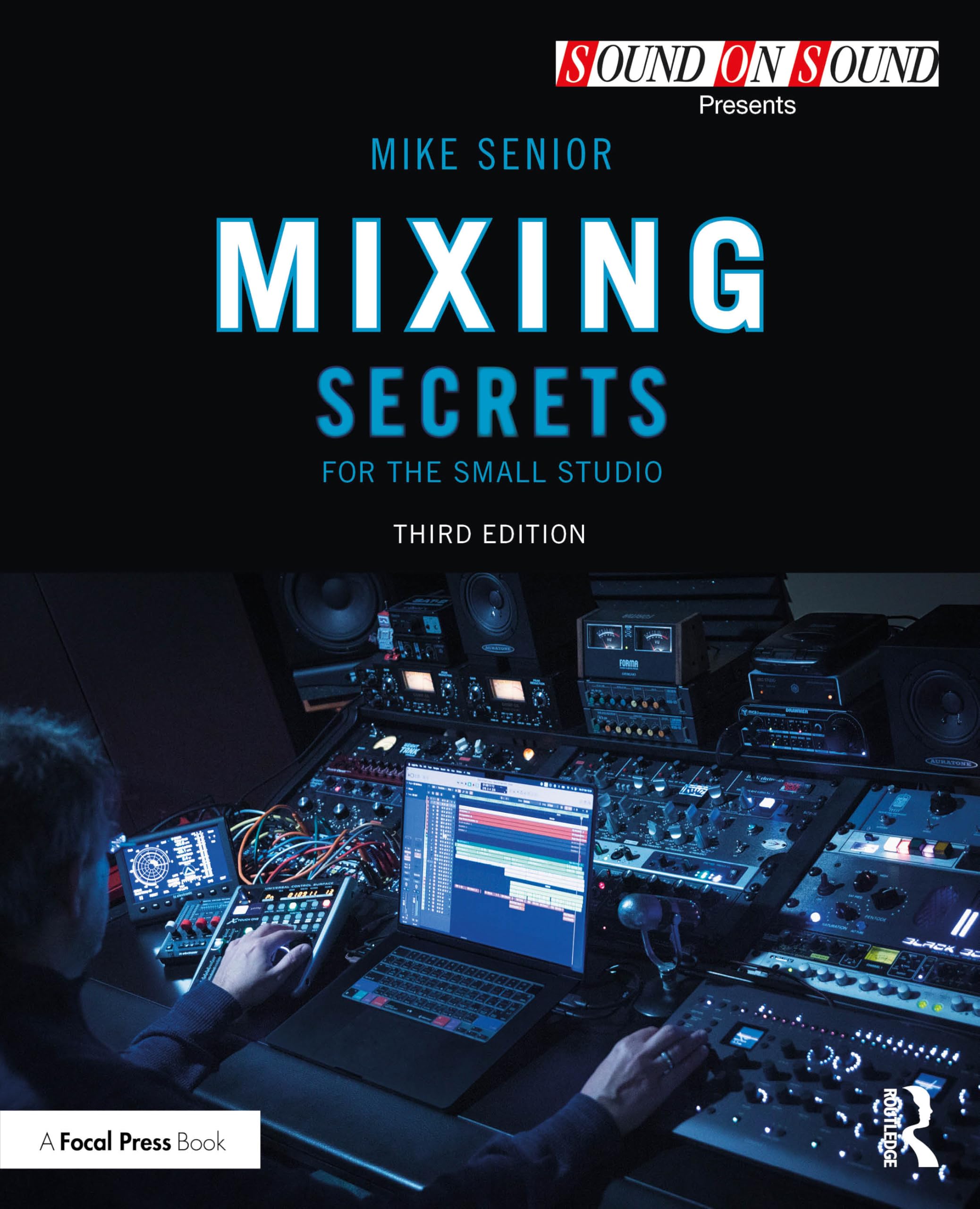 Mixing Secrets for the Small Studio (Sound on Sound Presents...)