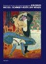 Künstler der Brücke in der Sammlung Hagemann. Kirchner, Heckel, Schmidt-Rottluff, Nolde