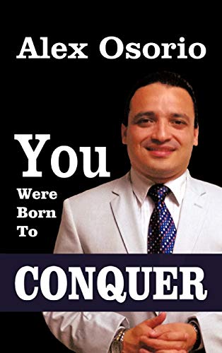 You Were Born To CONQUER