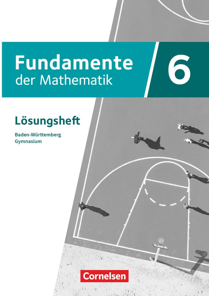 Fundamente der Mathematik 6. Schuljahr - Ausgabe Baden-Württemberg ab 2025 - Lösungen zum Schulbuch