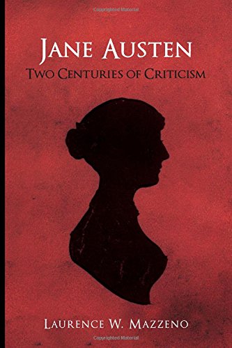 Jane Austen: Two Centuries of Criticism (Literary Criticism in Perspective (Paperback))