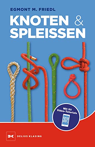 Friedl, Egmont M.: Knoten und Spleißen