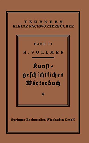 Kunstgeschichtliches Wörterbuch (Teubners kleine Fachwörterbücher)