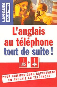 L'anglais au téléphone tout de suite !