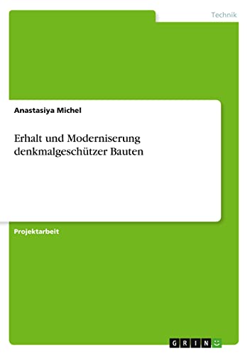 Erhalt und Moderniserung denkmalgeschützer Bauten
