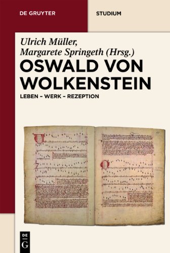 Oswald von Wolkenstein: Leben - Werk - Rezeption (de Gruyter Studium)
